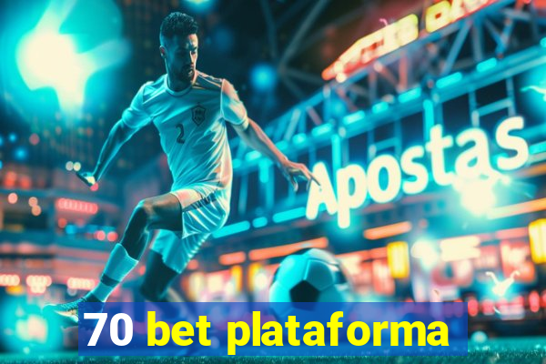 70 bet plataforma